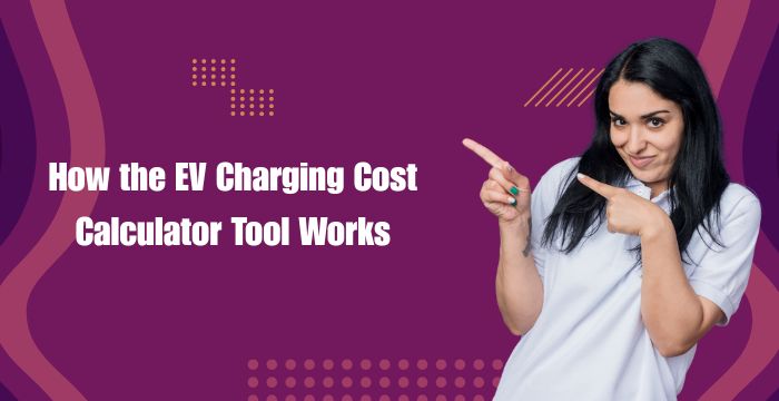 image of EV Charging Cost Calculator Tool Works